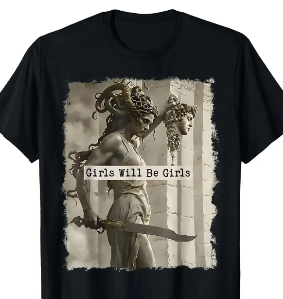 Girls Will Be Girls Tshirt